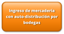 Ingreso de mercadería con auto-distribución por bodegas